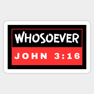 Whosoever | Christian Bible Verse John 3:16 Magnet